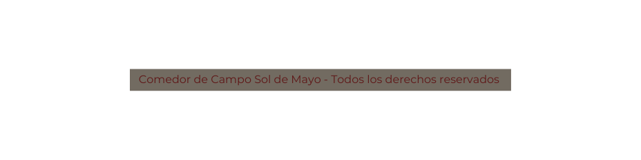 Comedor de Campo Sol de Mayo Todos los derechos reservados